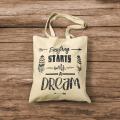 Torba bawełniana ecru – Everything Starts with a Dream.jpg