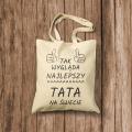 2019-05-14 torba ecru Tak wygląda najlepszy tata 23x33cm.jpg